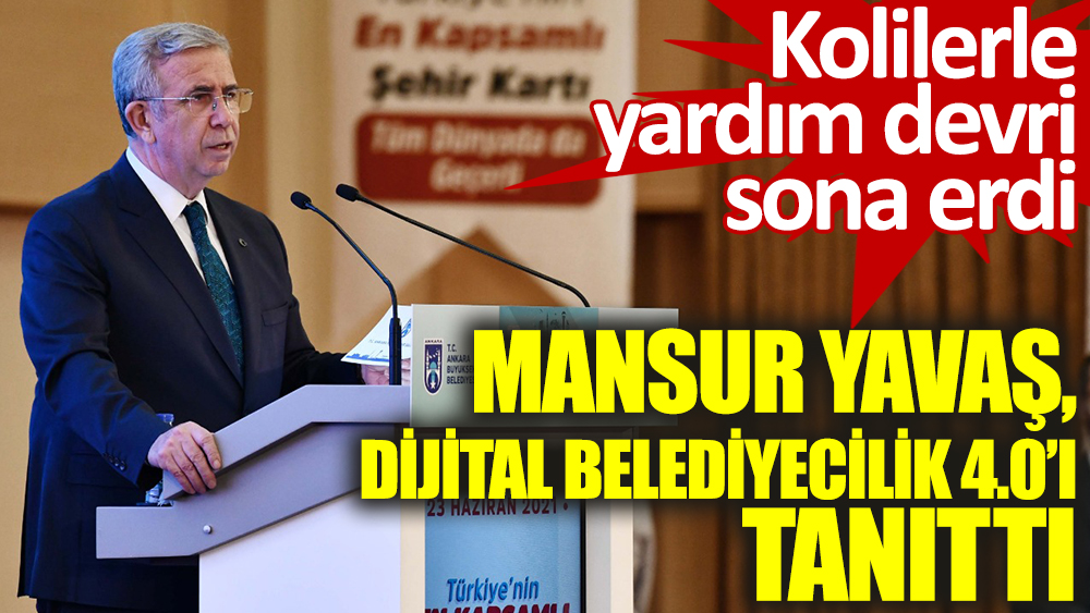 Mansur Yavaş Dijital Belediyecilik 4.0'ı tanıttı