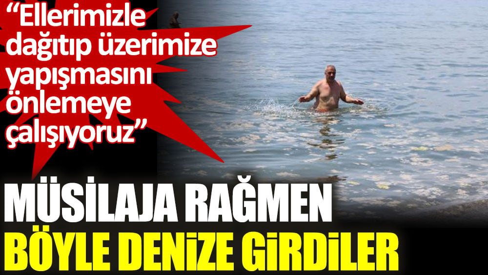 Darıca'da müsilaja rağmen denize böyle girdiler