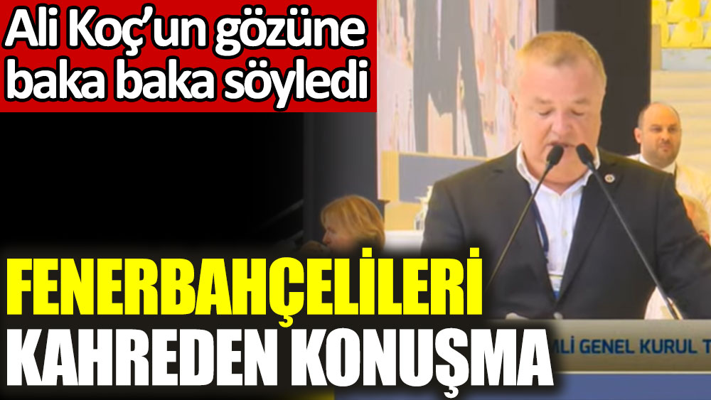 Fenerbahçelileri kahreden konuşma