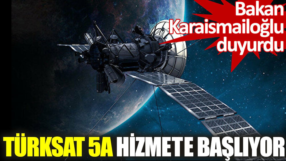 Türksat 5A hizmete başlıyor. Bakan Karaismailoğlu duyurdu