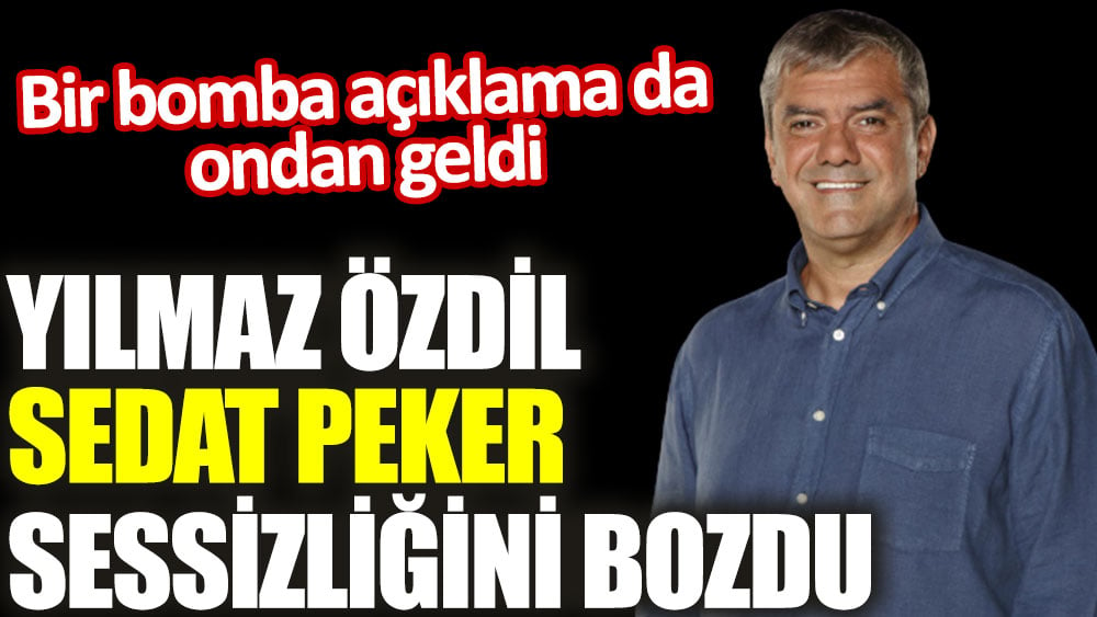Yılmaz Özdil, Sedat Peker sessizliğini bozdu