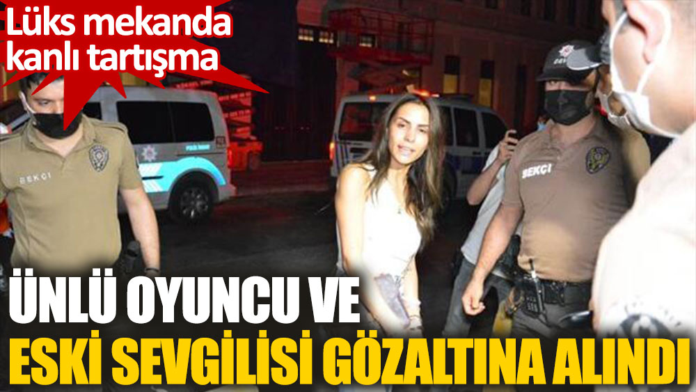 Ünlü oyuncu Ayşegül Çınar gözaltına alındı