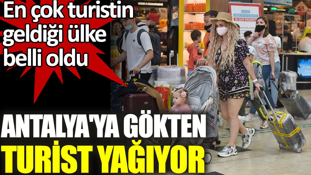 Antalya'ya gökten turist yağıyor