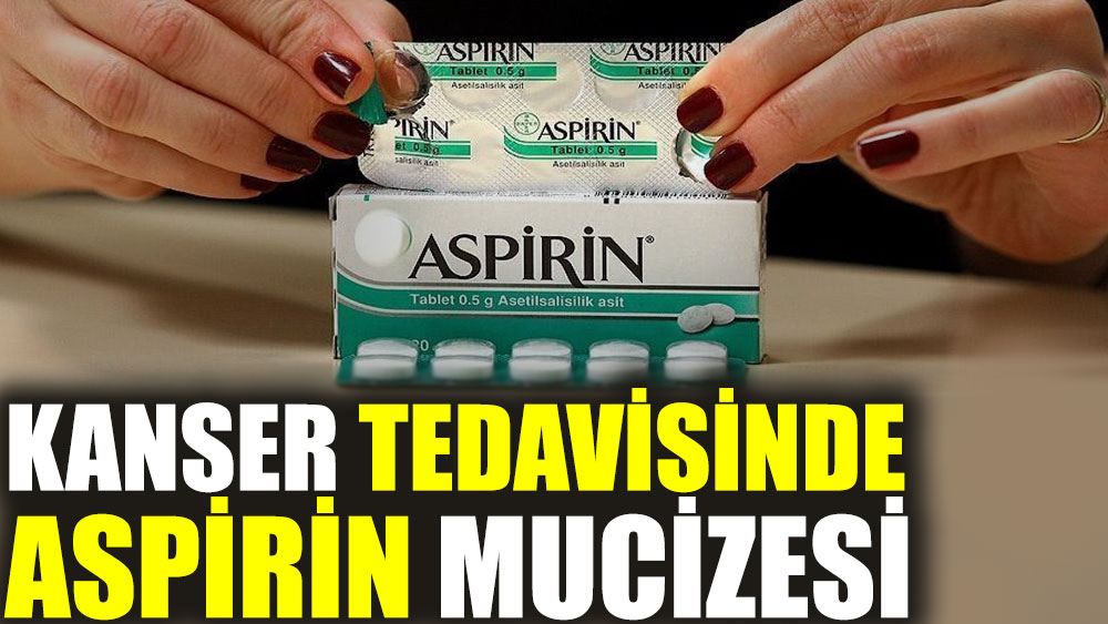 Kanser tedavisinde aspirin mucizesi