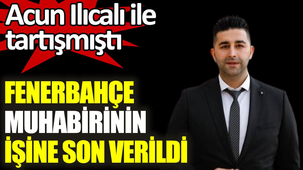 Acun Ilıcalı tartışan Sercan Hamzaoğlu'nun işine son verildi