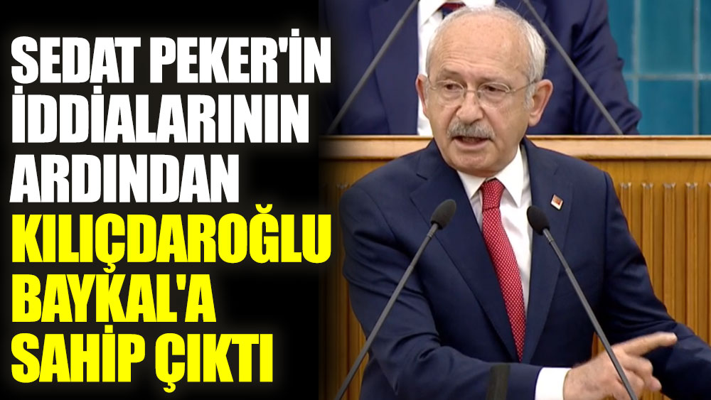 Sedat Peker'in iddialarının ardından Kılıçdaroğlu Baykal'a sahip çıktı