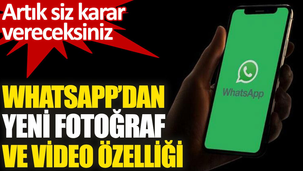 WhatsApp'tan düşük kaliteli fotoğraf ve videolar için yeni özellik