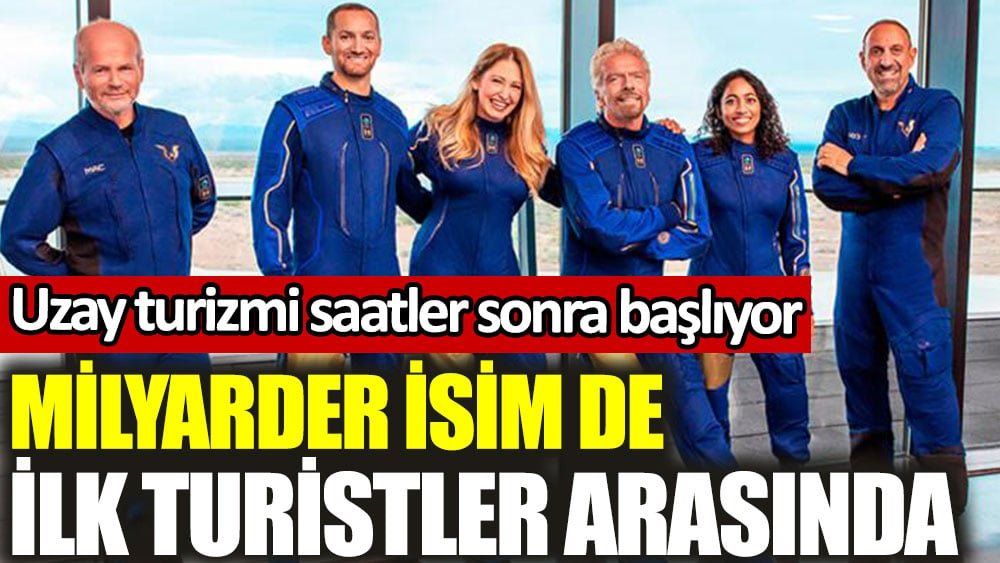 Milyarder isim Richard Branson uzaya gidiyor. Uzay turizminin başlamasına saatler kaldı