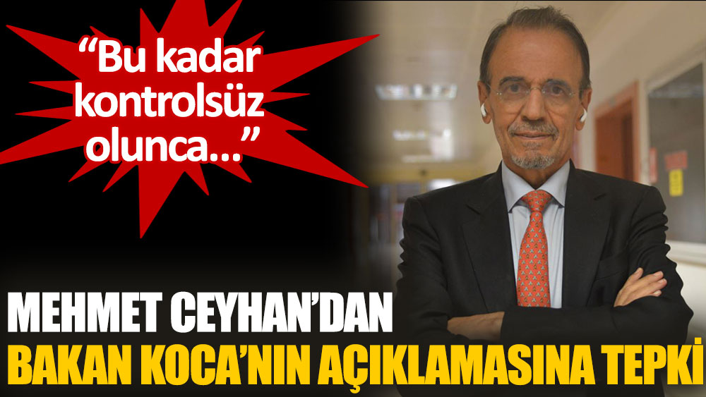 Mehmet Ceyhan’dan Bakan Koca’nın açıklamasına tepki