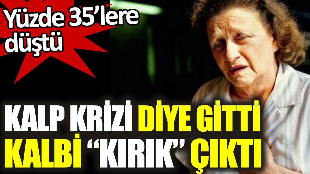 Kalp krizi diye gitti kalbi kırık çıktı