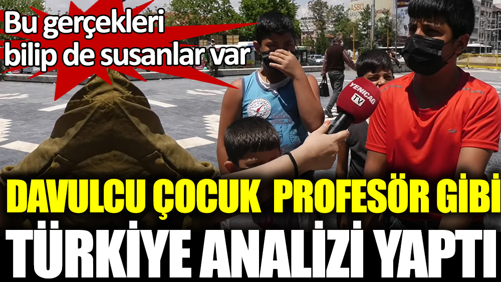 Davulcu Çocuk  Profesör Gibi  Türkiye Analizi Yaptı