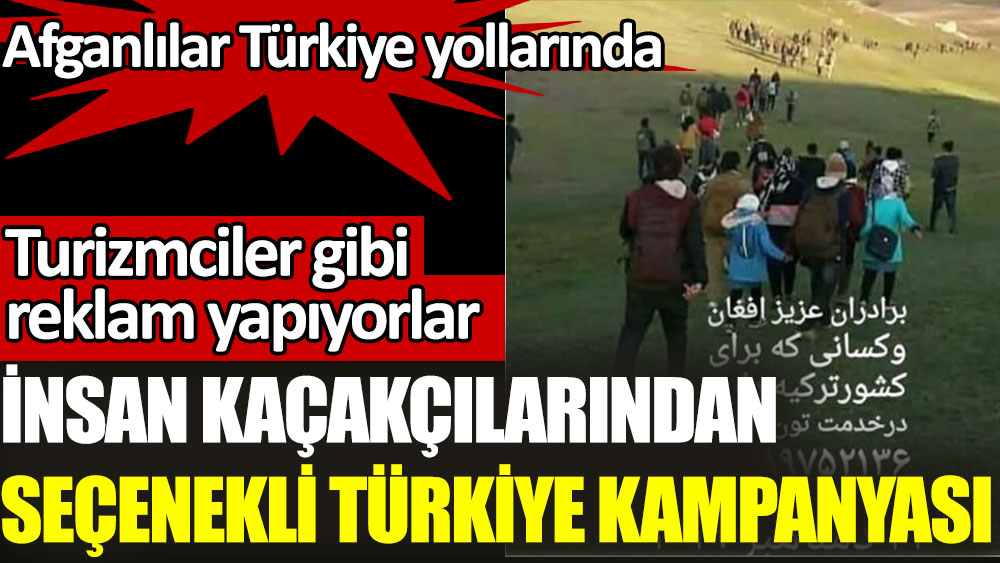 İnsan kaçakçılarından Türkiye kampanyası