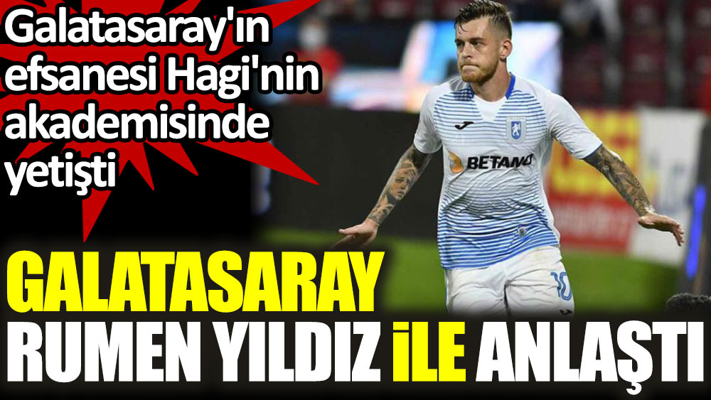 Galatasaray Rumen yıldız Cicaldau ile anlaştı
