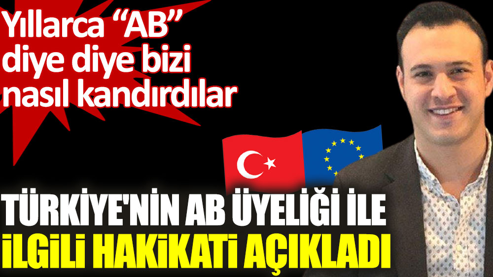 Ekonomist Murat Kubilay Türkiye'nin AB üyeliği ile ilgili hakikati açıkladı