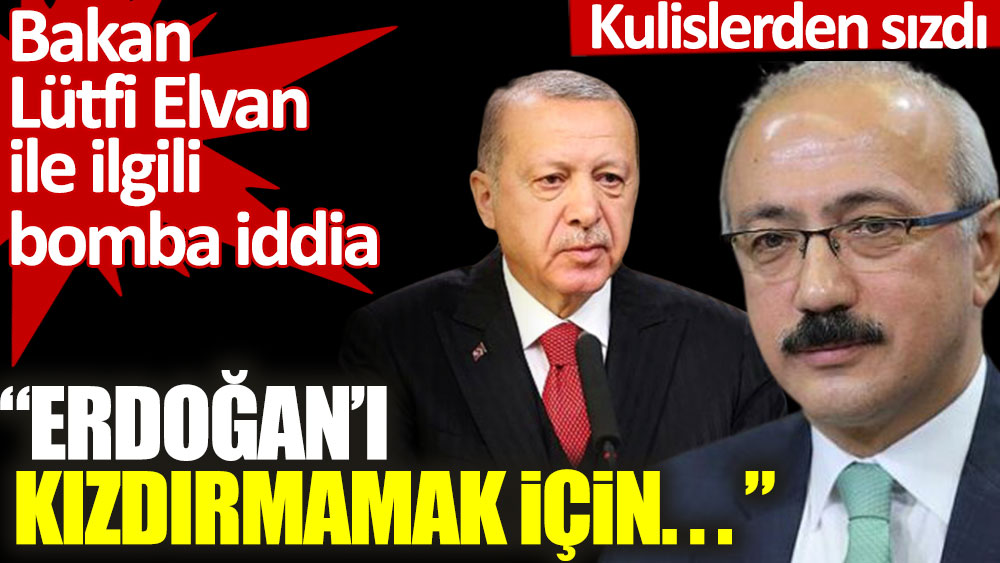 Bakan Lütfi Elvan ile ilgili bomba iddia. Erdoğan'ın planı kulislerden sızdı