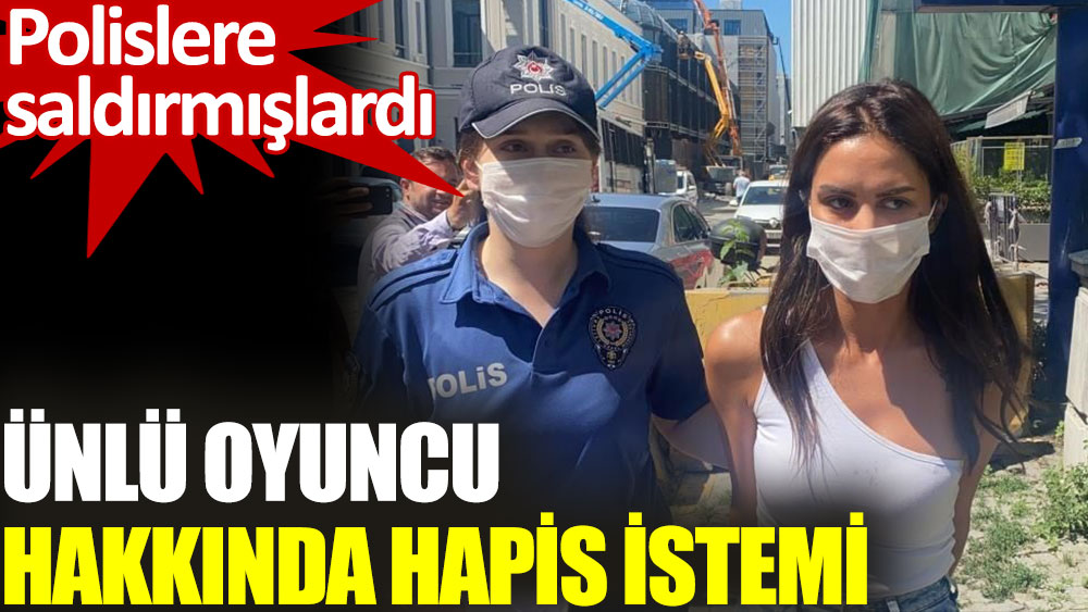 Ünlü oyuncu Ayşegül Çınar ve sevgilisi hakkında hapis istemi