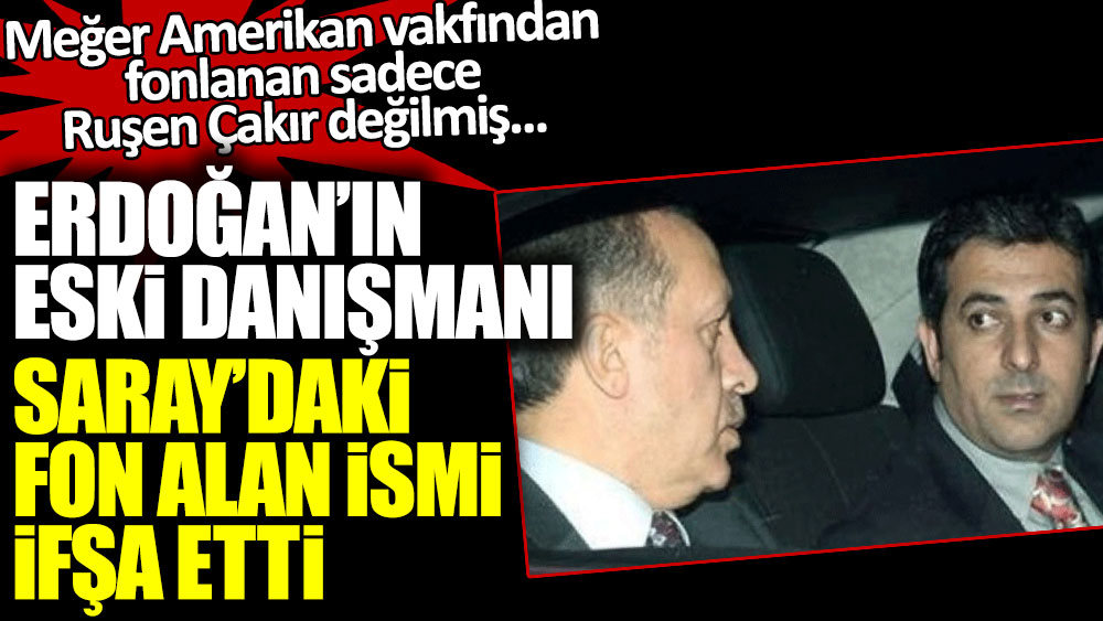Erdoğan'ın eski danışmanı Akif Beki Amerikan vakfından fon alan Saray'daki ismi ifşa etti