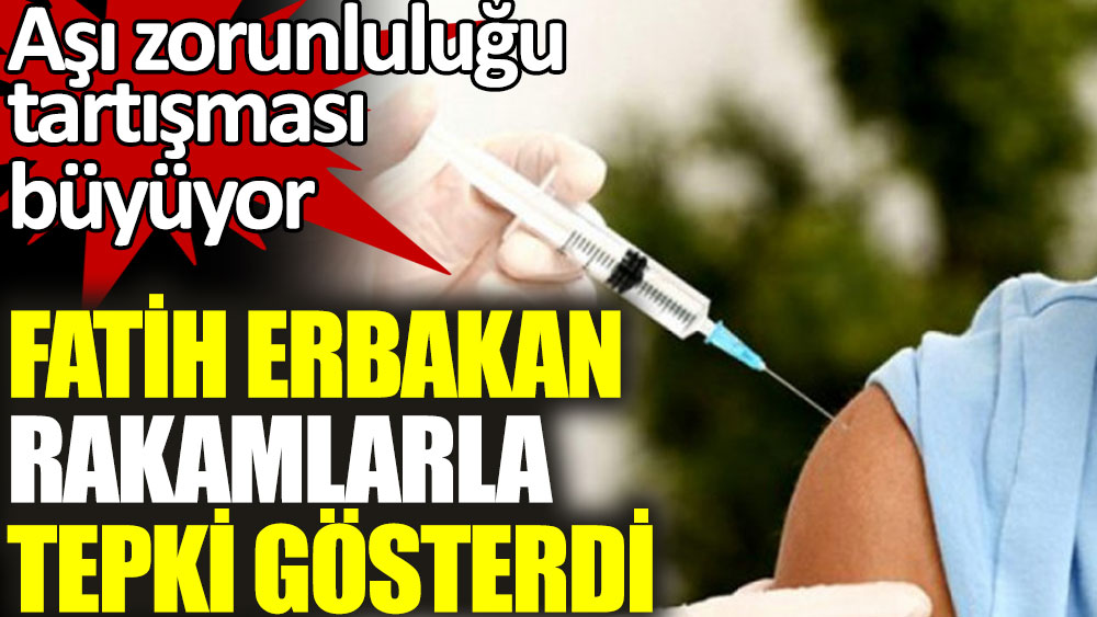 Fatih Erbakan rakamlarla tepki gösterdi. Aşı zorunluluğu tartışması büyüyor