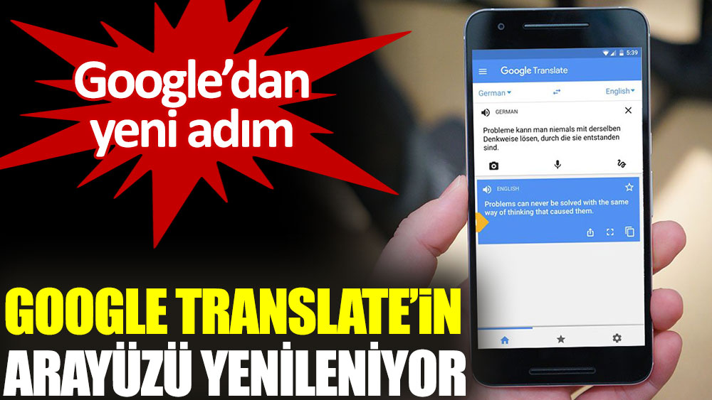 Google Translate uygulamasının arayüzü yenileniyor