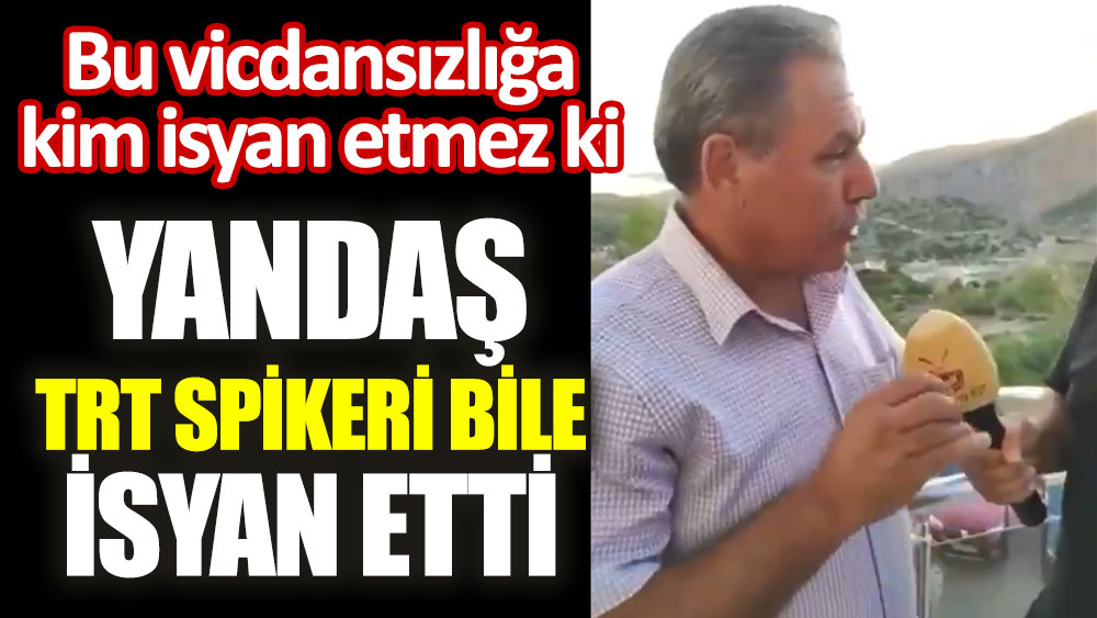 Yandaş TRT Spikeri bile isyan etti