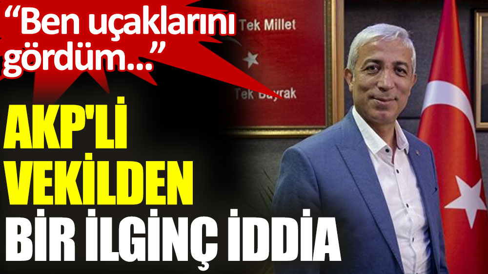 AKP'li Kılıç'tan THK açıklaması: Ben uçakları gördüm, tavuklar içerisinde kümes yapmış