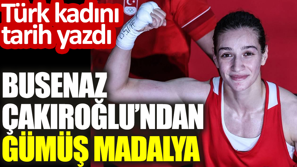 Busenaz Çakıroğlu gümüş madalya kazandı