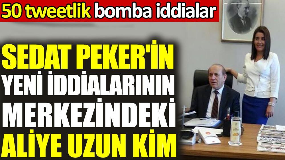 Sedat Peker'in yeni iddialarının merkezindeki Aliye Uzun kim?
