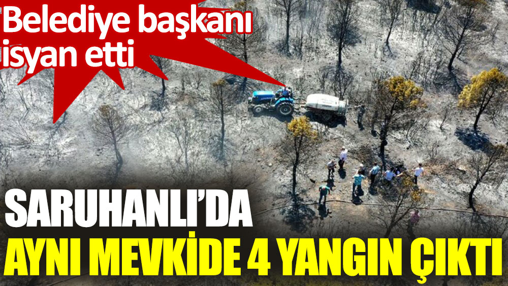 Manisa Saruhanlı'da aynı mevkide 4 yangın: