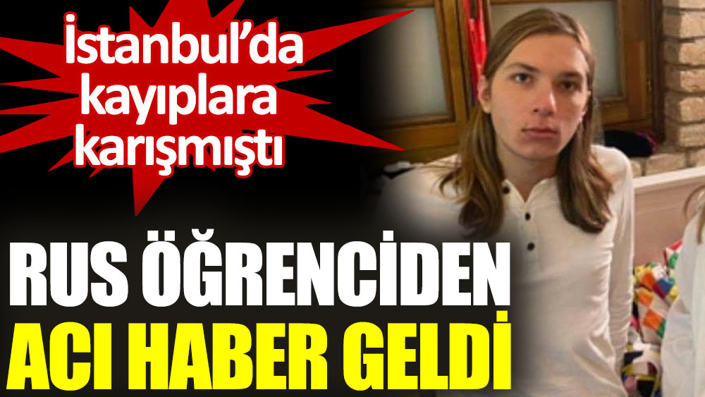 İstanbul'da kaybolan Rus öğrenci Burgazada'da ölü bulundu
