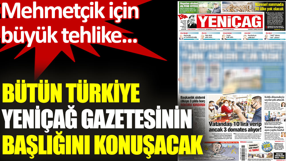 Türkiye Yeniçağ gazetesinin başlığını konuşacak
