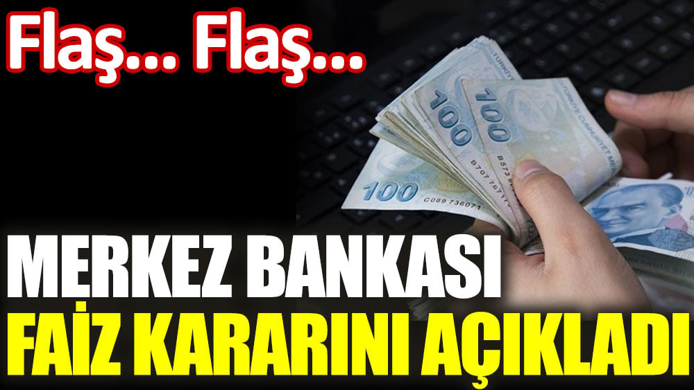 Merkez Bankası faiz kararını açıkladı