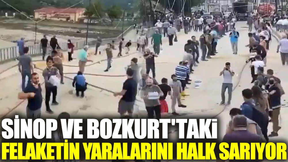 Sinop ve Bozkurt'taki sel felaketinin yaralarını halk sarıyor