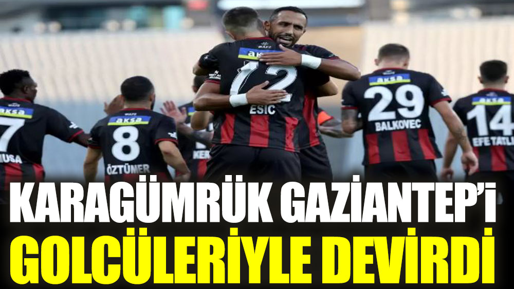 Fatih Karagümrük Gaziantep’i golcüleriyle devirdi