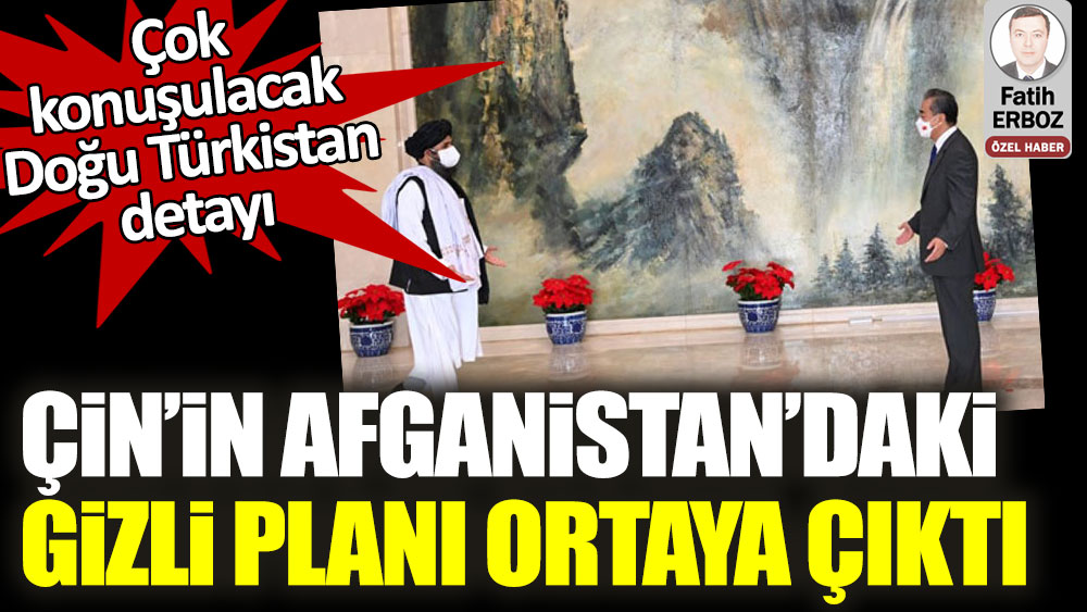 Çin'in Afganistan'daki gizli planı ortaya çıktı! Çok konuşulacak Doğu Türkistan detayı...
