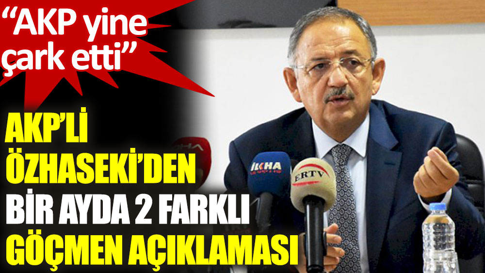 AKP’li Özhaseki’den bir ayda 2 farklı göçmen açıklaması!