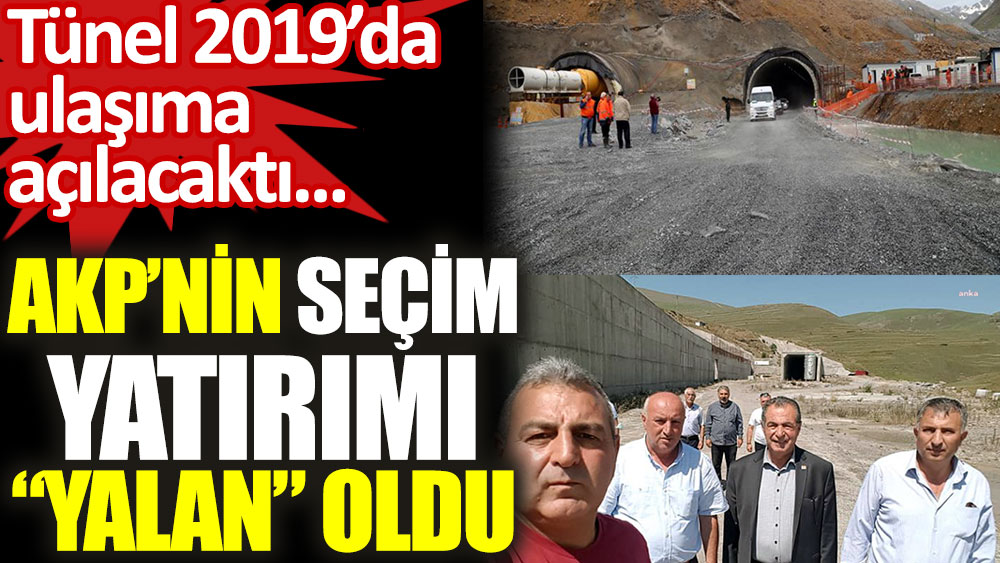 AKP'nin seçim yatırımı olan tünel bitirilmeyince vatandaşlar isyan etti
