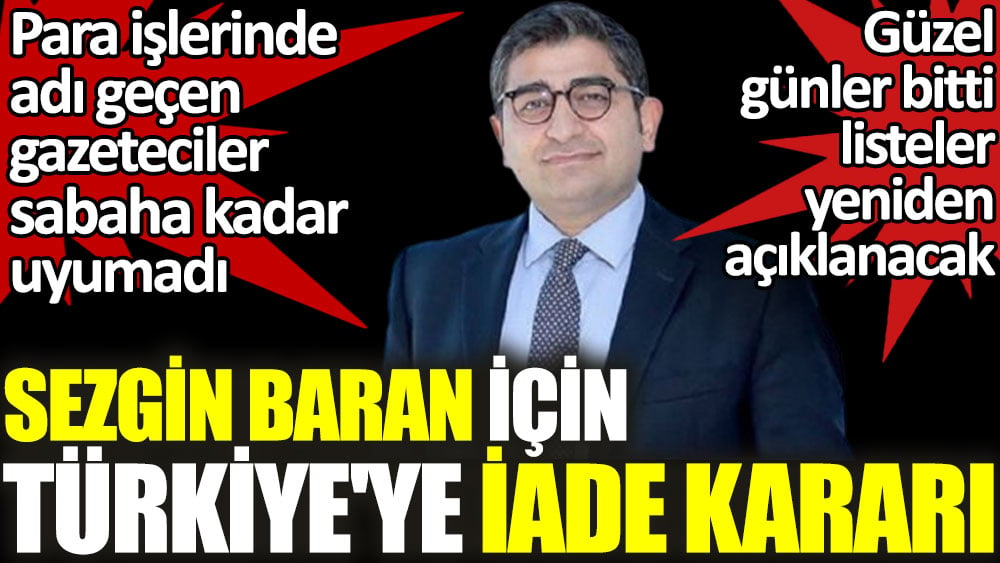 Sezgin Baran Korkmaz'ın Türkiye'ye iade talebi karara bağlandı