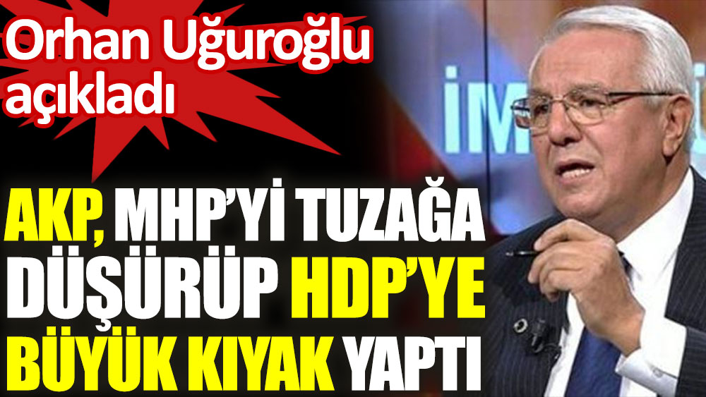 AKP MHP'yi tuzağa düşürüp HDP'ye büyük kıyak yaptı