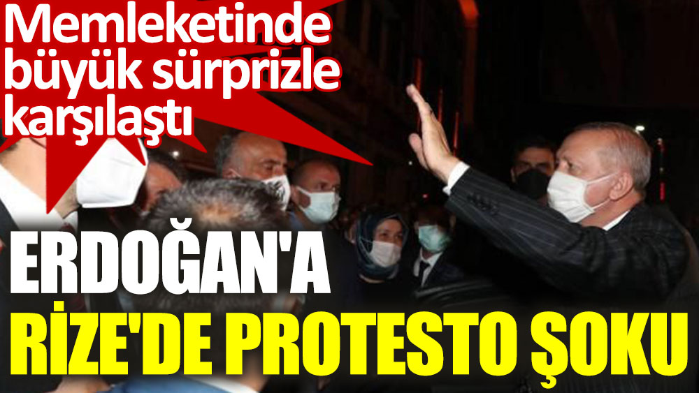 Erdoğan'ın konvoyuna Rize'de protesto şoku