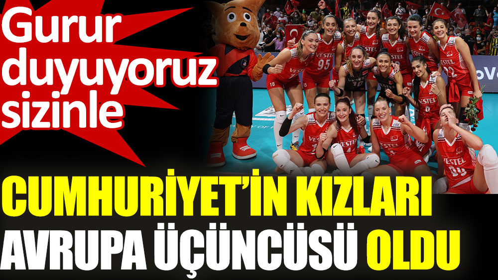 Türkiye Milli Kadın Voleybol Takımı Avrupa üçüncüsü oldu