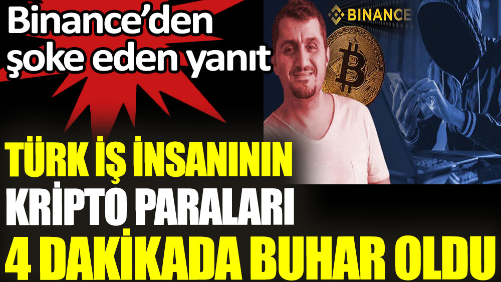 Türk iş insanının kripto paraları 4 dakikada buhar oldu
