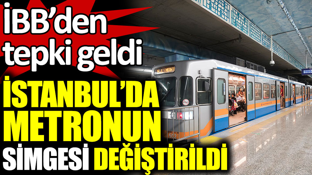 İstanbul'da metronun simgesi değiştirildi
