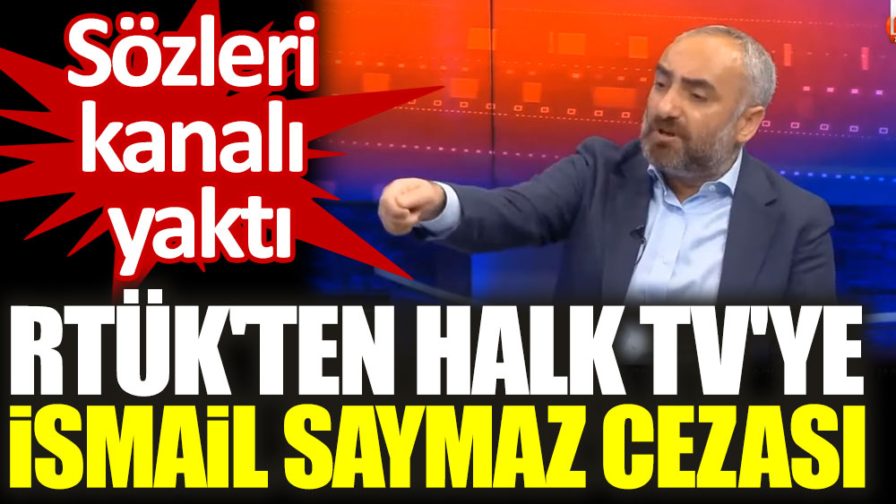 RTÜK'ten Halk TV'ye İsmail Saymaz cezası