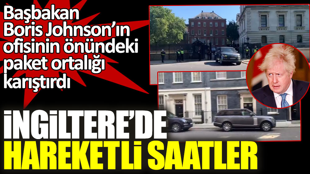 İngiltere Başbakanı Boris Johnson’ın ofisinin önündeki paket ortalığı karıştırdı