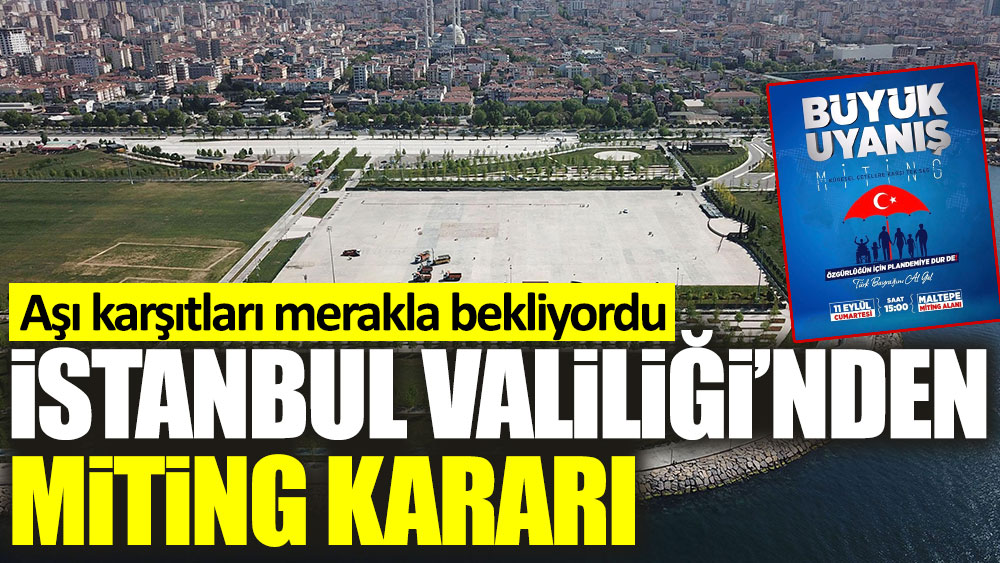 Aşı karşıtları 11 Eylül'deki miting için izin istemişti! İstanbul Valiliği kararını açıkladı