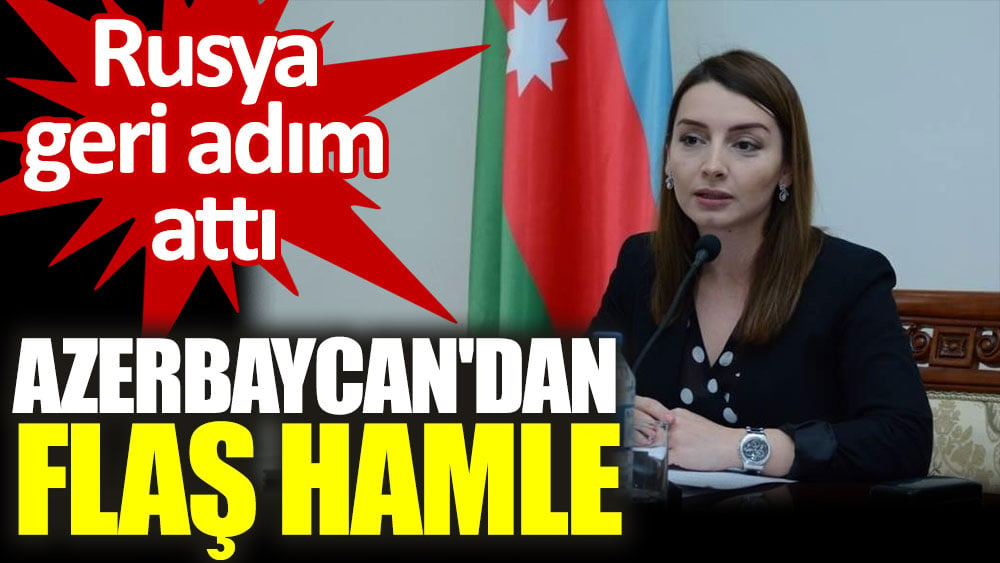 Azerbaycan'dan flaş hamde. Rusya geri adım attı