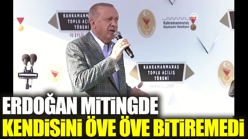 Cumhurbaşkanı Erdoğan mitingde kendisini öve öve bitiremedi