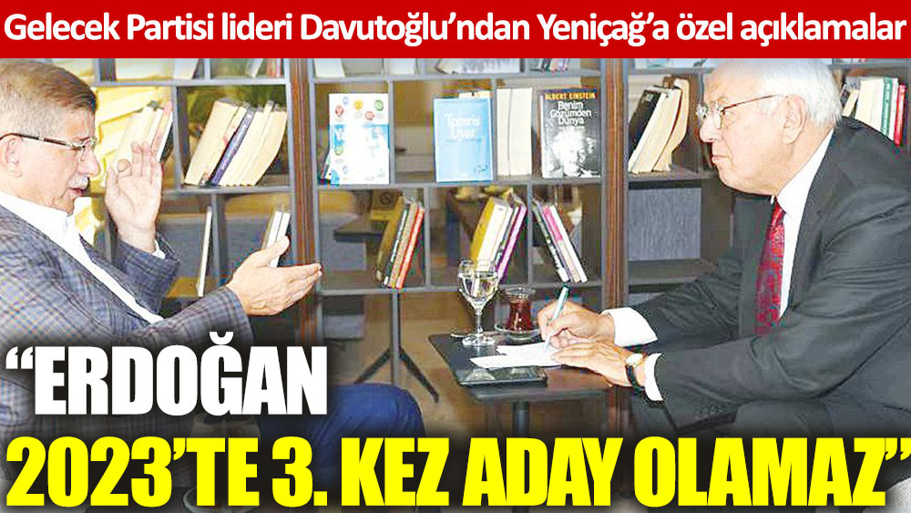 Gelecek Partisi lideri Ahmet Davutoğlu: AKP felç olmuş durumda