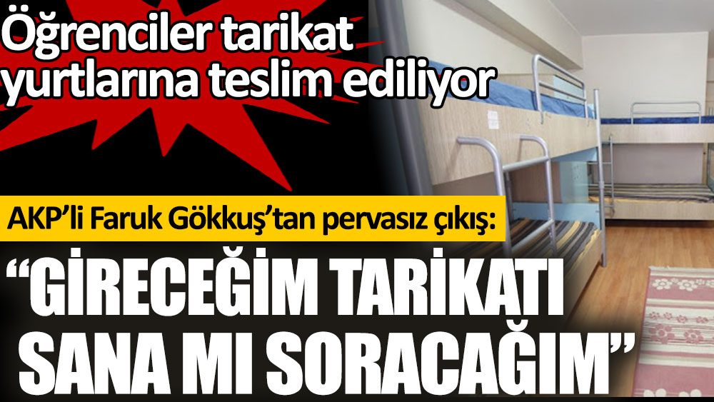 AKP’li Faruk Gökkuş’tan pervasız çıkış: Gireceğim tarikatı sana mı soracağım