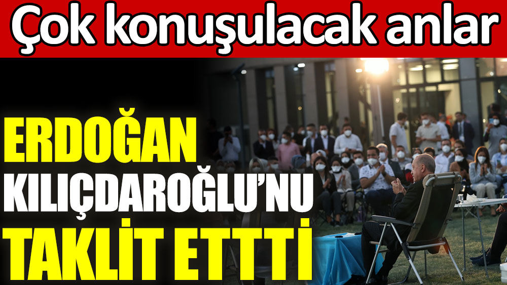 Erdoğan Kılıçdaroğlu'nu taklit etti